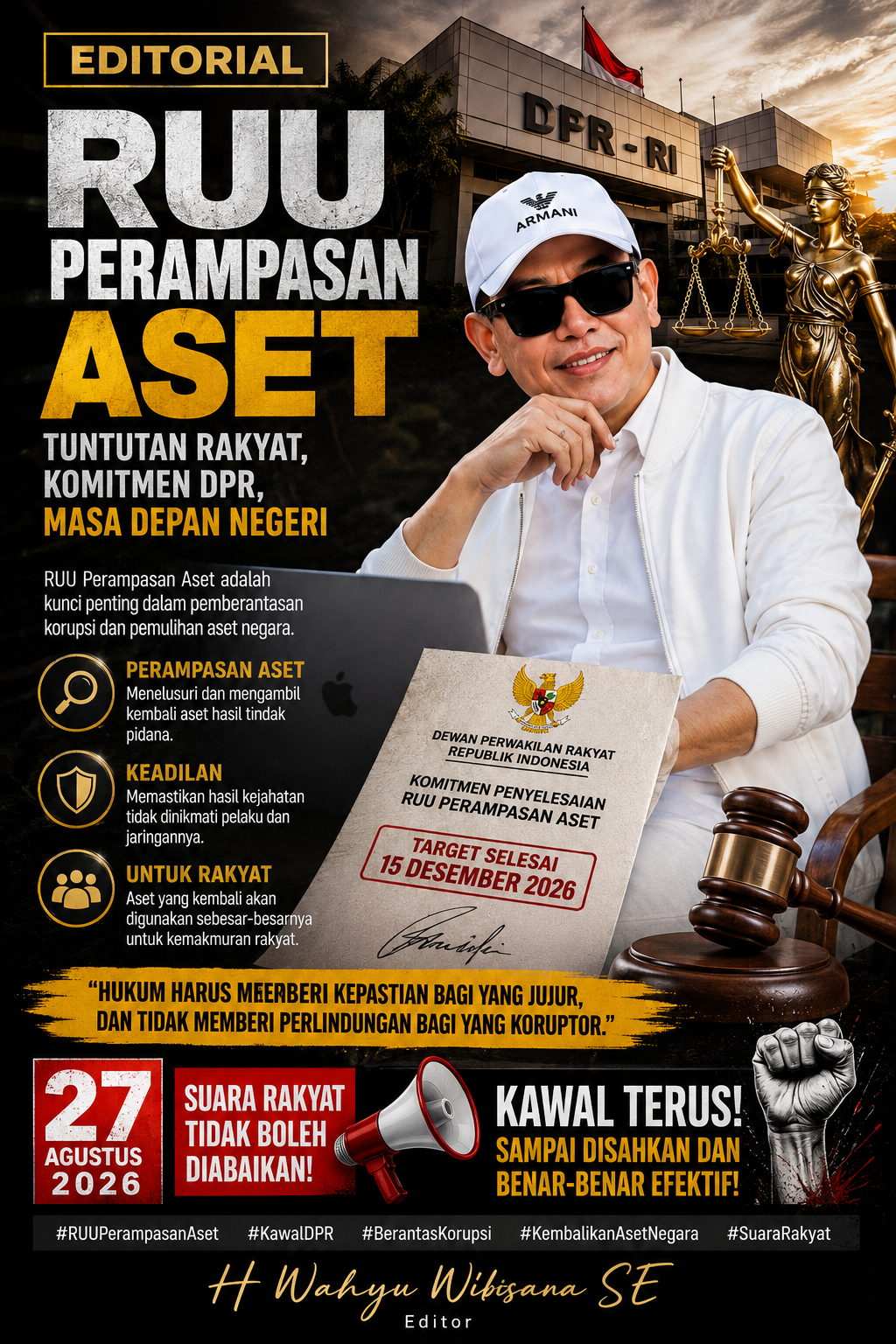 “JANGAN BIARKAN HASIL KEJAHATAN BERSEMBUNYI DI BALIK CELAH HUKUM!”